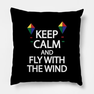 Keep calm and fly with the wind Pillow