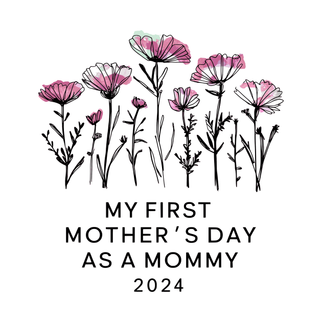 Womens Funny Mothers Day 2024 My first Mother's day as a mommy by YOUNESS98