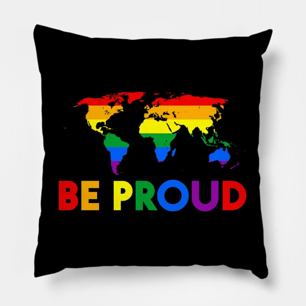 Be Proud Gay Les Pride Month Pillow by WilliamHoraceBatezell