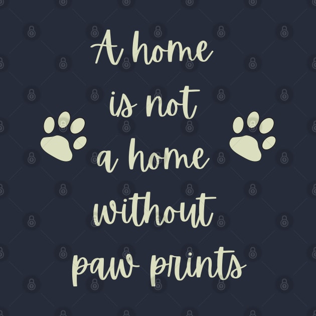 A home is not a home without paw prints by Eveline D’souza