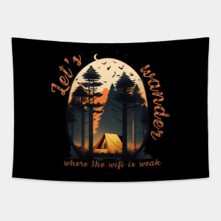 Let's wander where the wifi is weak Tapestry