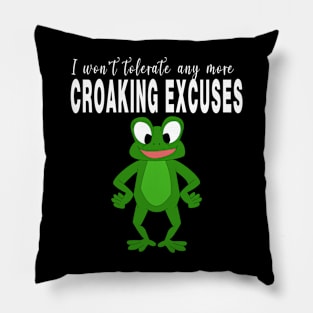 Frog and No More Croaking Excuses Pillow