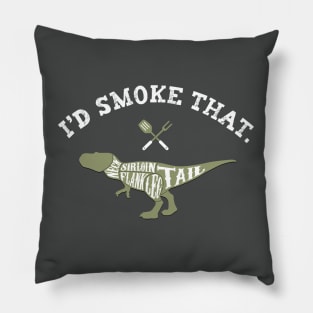 I'd Smoke That Dinosaur Meat Funny Grilling Pillow