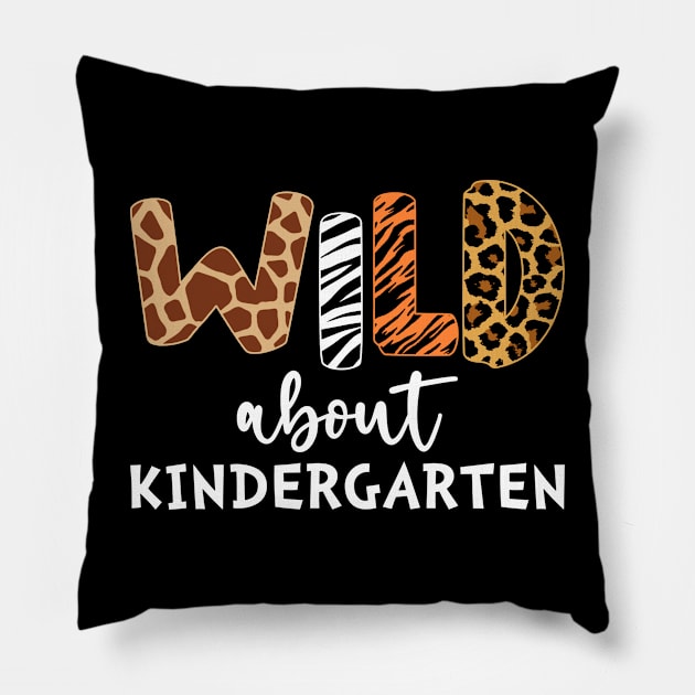 Wild about Kindergarten Funny Teachers back to School Pillow by unaffectedmoor