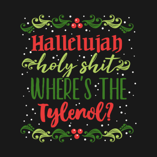 Hallelujah, holy sh*t T-Shirt