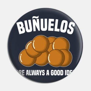 Buñuelos Are Always A Good Idea Pin