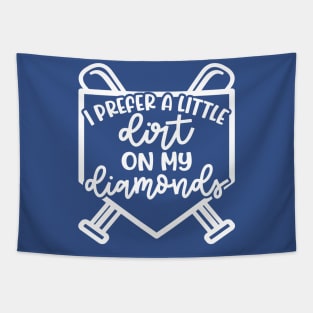 I Prefer A Little Dirt On My Diamonds Baseball Softball Cute Funny Tapestry