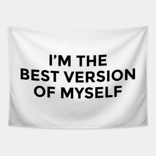 I am The Best Version Of Myself Tapestry