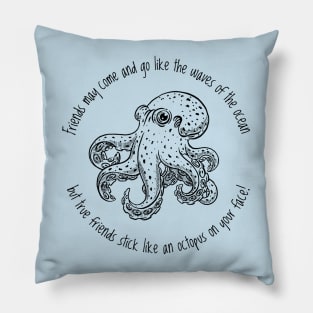 Octopus Friend - Black Text Pillow