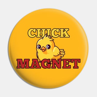 Chick Magnet Pin