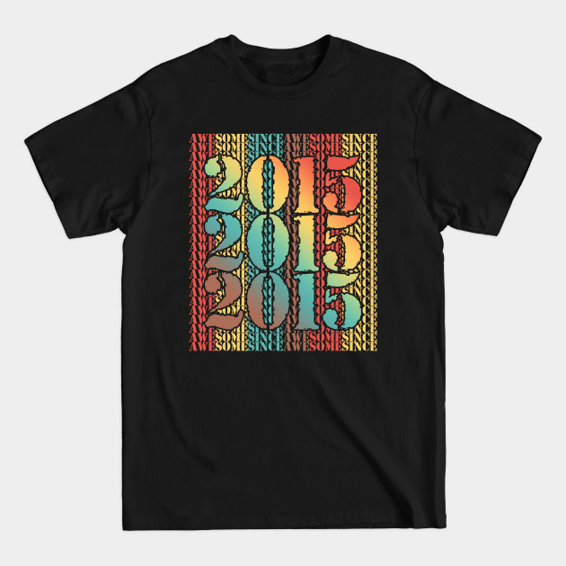 Discover Vintage Awesome Since 2015 - 2015 - T-Shirt