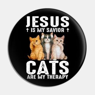 Jesus Is My Savior Cats Are My Therapy Pin
