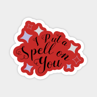 Spell on you Magnet