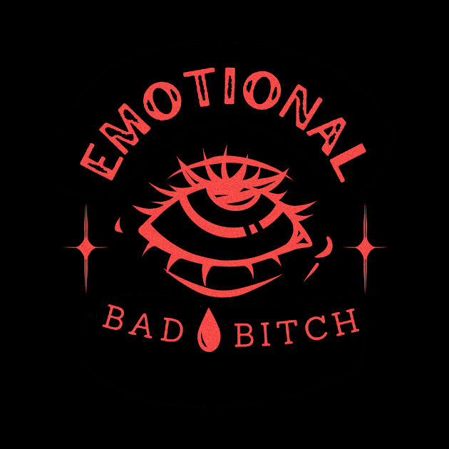 Emotional Bad B!tch by B!iss