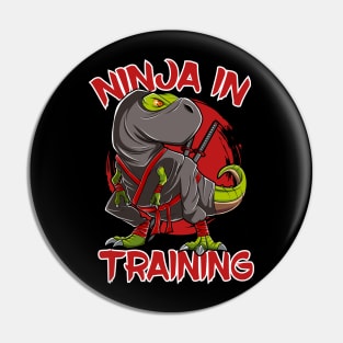 Ninja In Training Funny Dinosaur T Rex Costume Pin