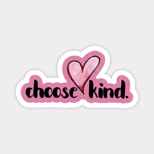 Choose Kind Magnet