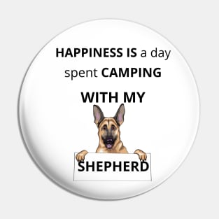 Happiness is a day spent camping with my German Shepherd Pin