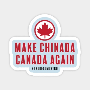 Make Chinada Canada Again Magnet