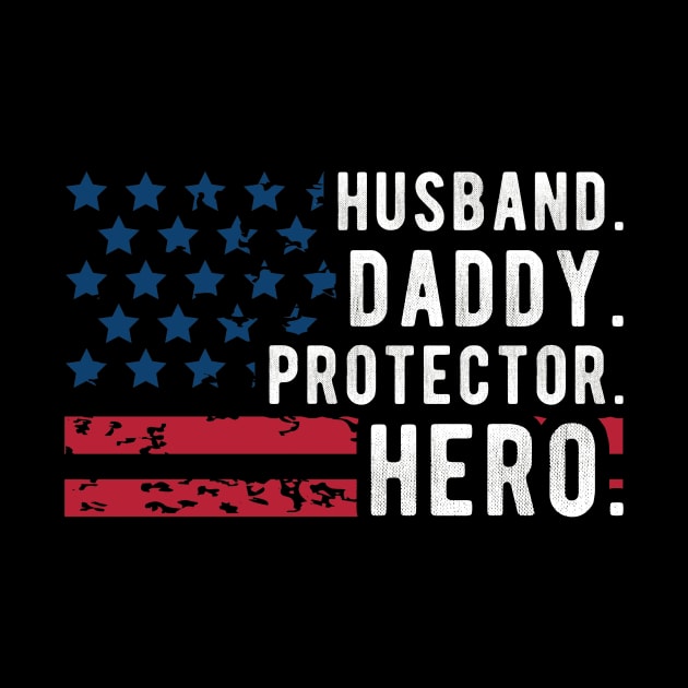 Mens Husband Daddy Protector Hero Fathers Day American Flag by andreperez87