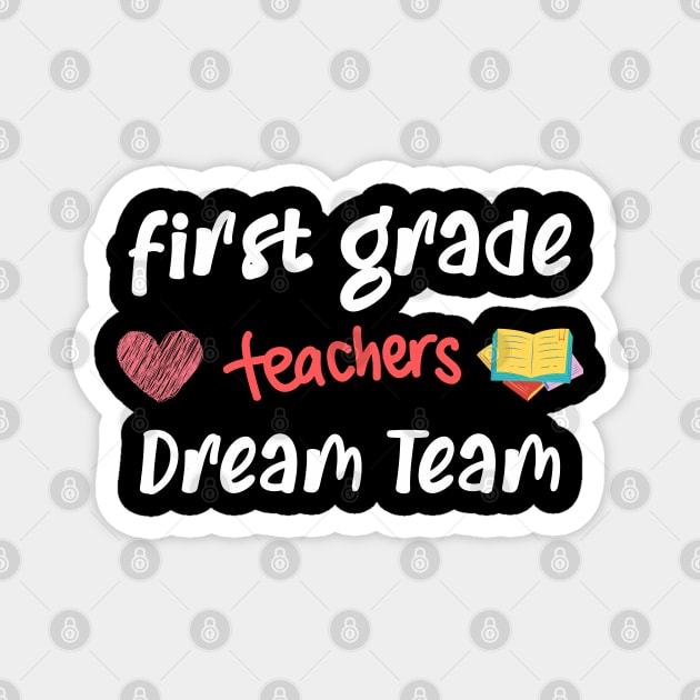 First Grade Teacher Dream Team Magnet by CreativeWidgets