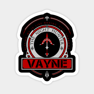 VAYNE - LIMITED EDITION Magnet