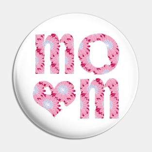 Mom Heart Floral Art Typography Pin