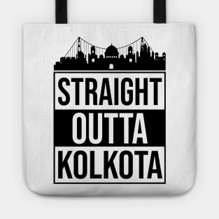 Straight Outta Kolkata West Bengal India Tote