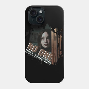 No One Will Save You Phone Case