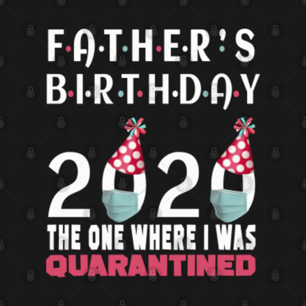 Download Fathers Day 2020 Quarantine - Fathers Day Quarantined ...