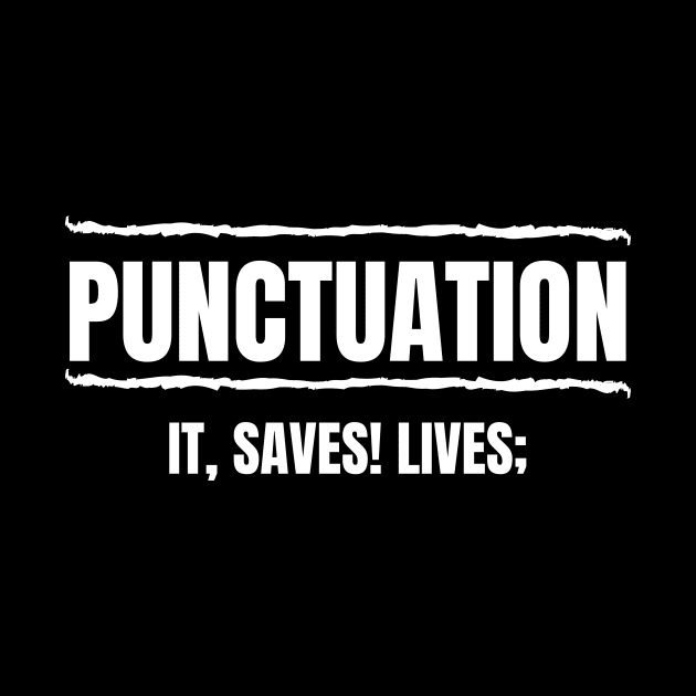 Punctuation — It Saves Lives by nathalieaynie