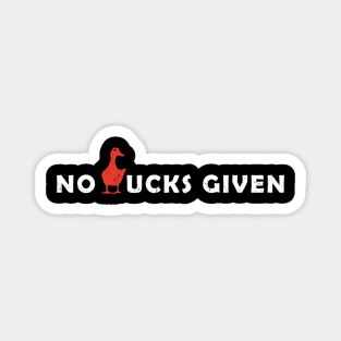 No Ducks Given Magnet