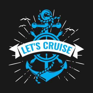 Boat Anchor, Let’s Cruise Family Vacation Travel T-Shirt