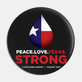 Peace Love Texas Strong - Hurricane Harvey Pin