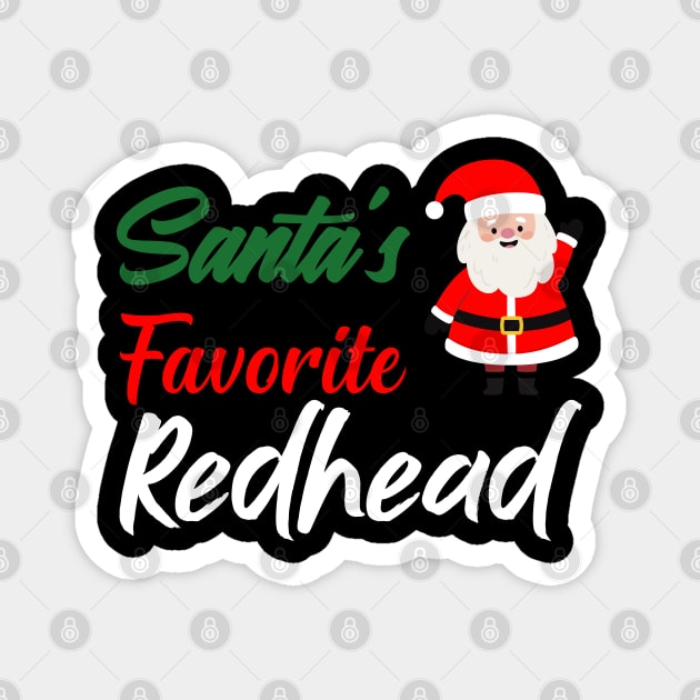 Santa's Favorite redheadFamily Christmas shirt Magnet by boufart