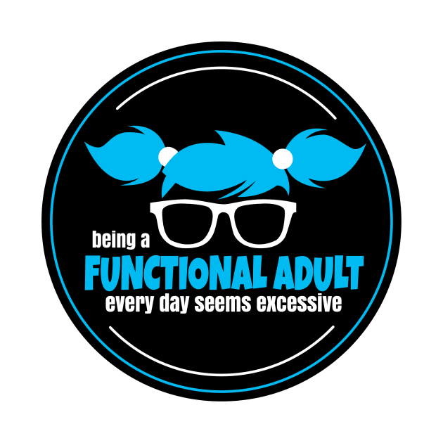 Functional Adult by Teamtsunami6