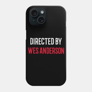 Directed By Wes Anderson Phone Case