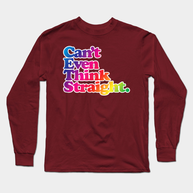 Can T Even Think Straight Lgbt Pride Month Lgbt Pride Month
