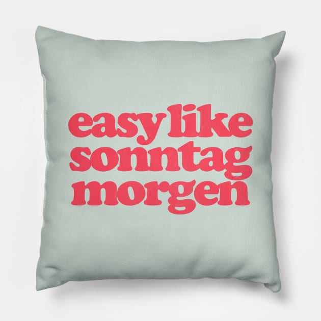 Easy Like Sonntag Morgen - Super Hans Quotes Pillow by DankFutura