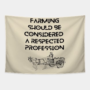 Farmers - Farming should be considered a respected profession Tapestry