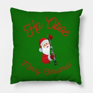 Ho Oboe Merry Christmas - Santa  - Oboe - Christmas Gift for an Oboist Pillow