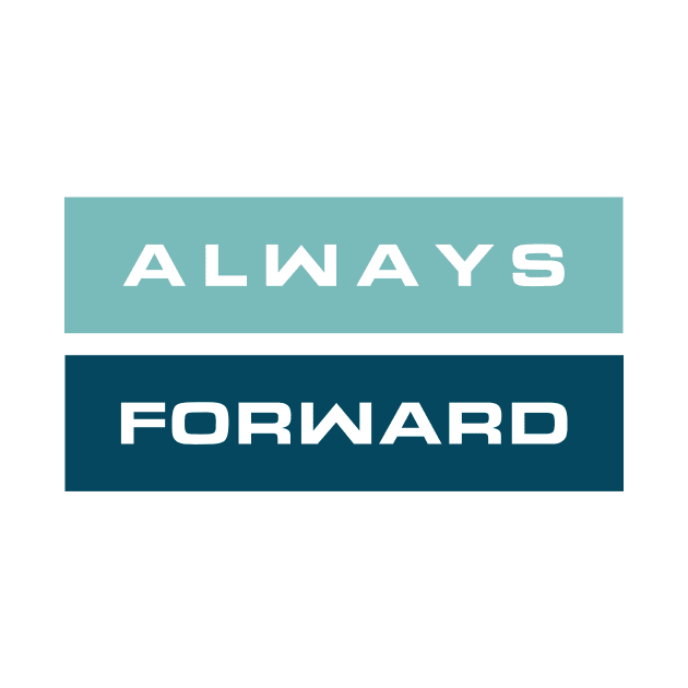 Always Forward, Motivational Quote by Positive Lifestyle Online