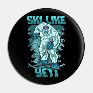 Ski Like Yeti - Funny Wintersports Skiing T-Shirt Pin