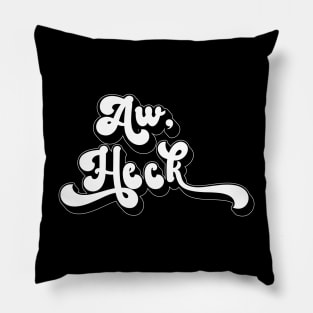 Aw Heck Funny Retro Design Pillow