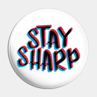 Stay sharp black Pin