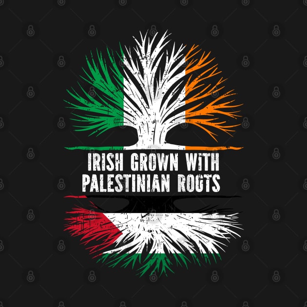 Irish Grown With Palestinian Roots Ireland Flag by silvercoin