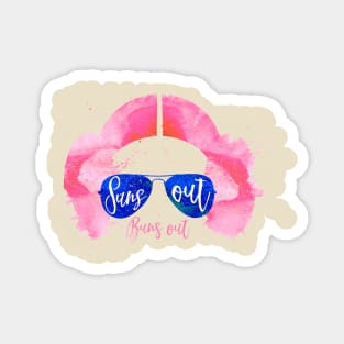 Suns Out, Buns Out Magnet