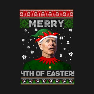 Joe Biden Christmas Merry 4th Of Easter T-Shirt