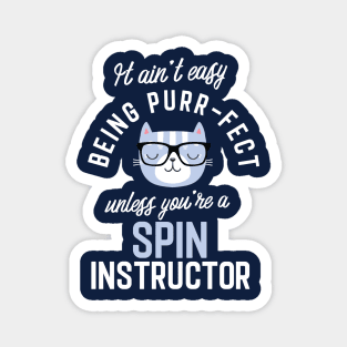 Spin Instructor Cat Lover Gifts - It ain't easy being Purr Fect Magnet