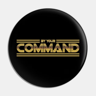 By Your Command - Gold Pin