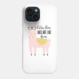 Teacher Llama Does Not Like Llama Phone Case